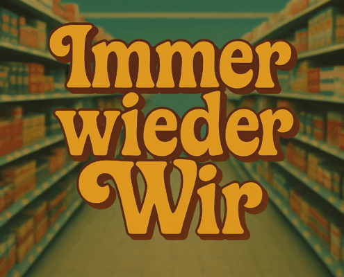 Immer wieder Wir
